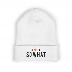 So What I Love it  -  Embroidered Cuffed Beanie